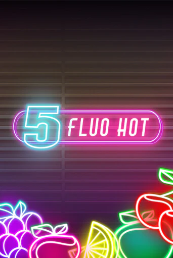 5 Fluo Hot в демо-режиме играть бесплатно | Азино888