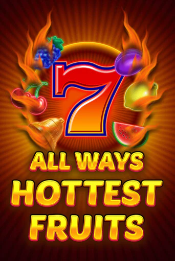 All Ways Hottest Fruits в демо-режиме играть бесплатно | Азино888