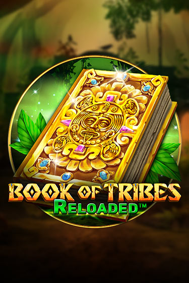Book Of Tribes Reloaded в демо-режиме играть бесплатно | Азино888