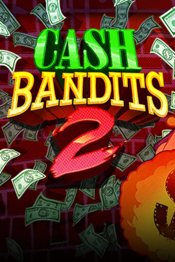 Cash Bandits 2 в демо-режиме играть бесплатно | Азино888