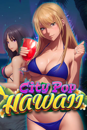 City Pop: Hawaii в демо-режиме играть бесплатно | Азино888