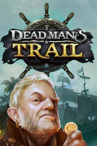 Dead Man's Trail в демо-режиме играть бесплатно | Азино888