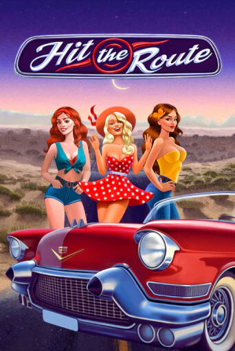 Hit the Route в демо-режиме играть бесплатно | Азино888