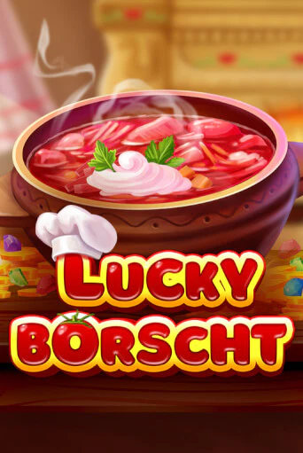 Lucky Borscht в демо-режиме играть бесплатно | Азино888