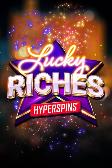 Lucky Riches: Hyperspins в демо-режиме играть бесплатно | Азино888