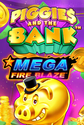 Mega Fire Blaze: Piggies and the Bank в демо-режиме играть бесплатно | Азино888
