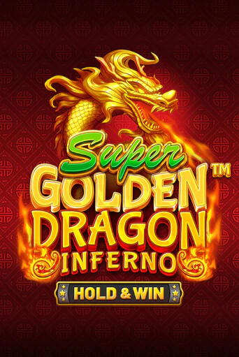 Super Golden Dragon Inferno в демо-режиме играть бесплатно | Азино888